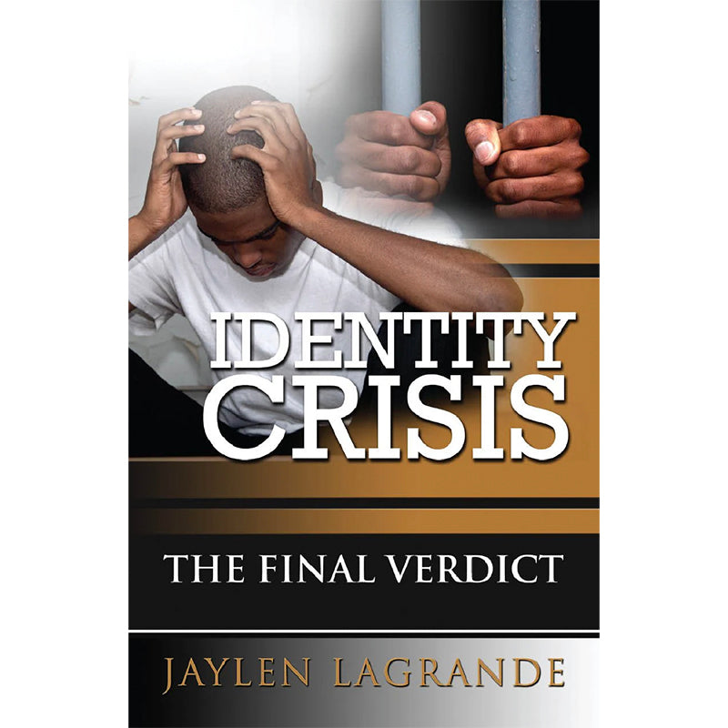 Identity Crisis: The Final Verdict by Jaylen LaGrande