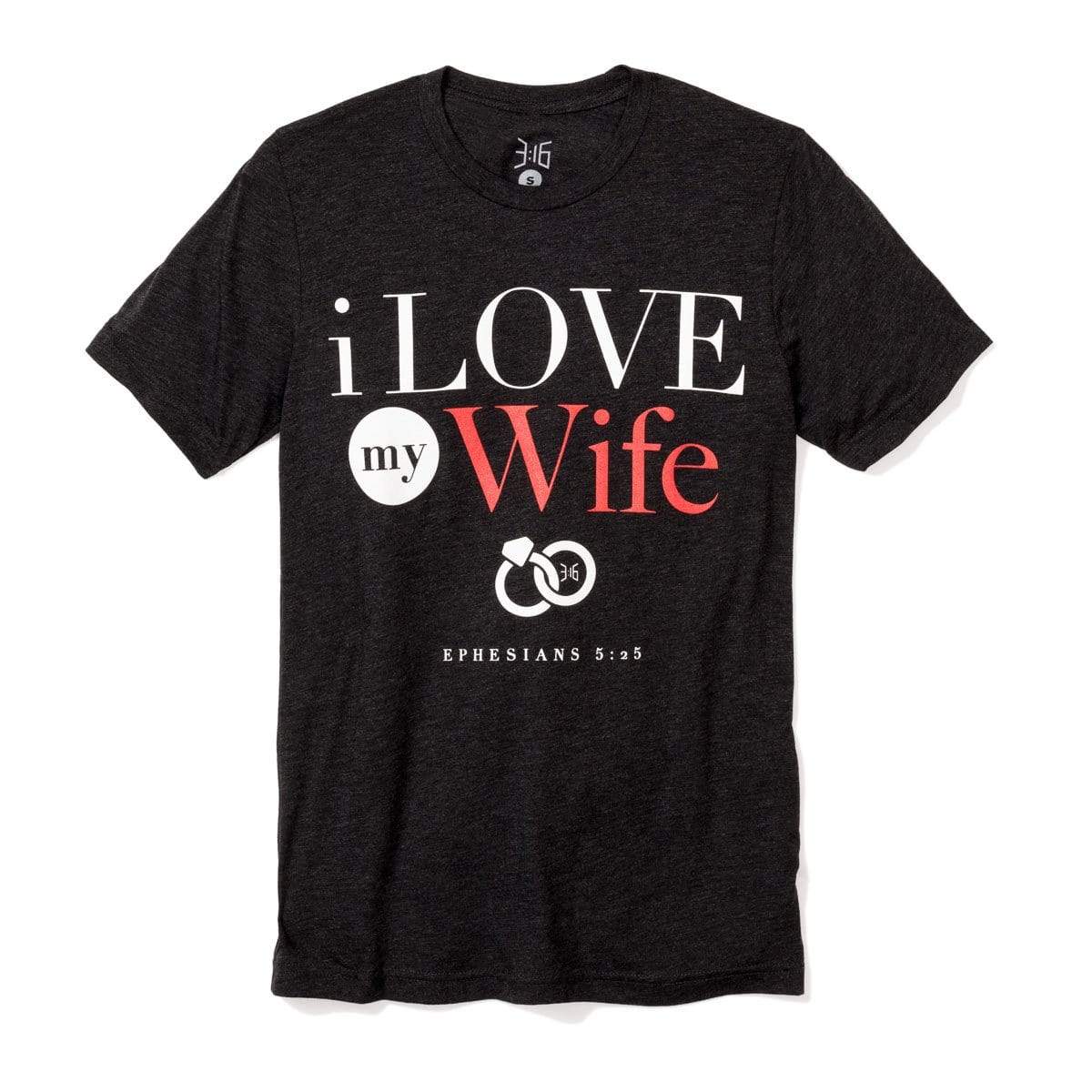 3:16 Collection Apparel I Love My Wife T-Shirt
